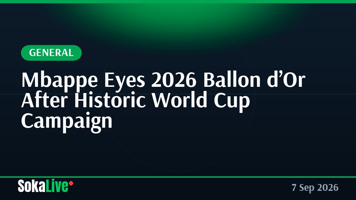 Mbappe Eyes 2026 Ballon d’Or After Historic World Cup Campaign
