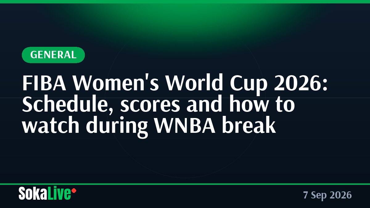 FIBA Women's World Cup 2026: Schedule, scores and how to watch during WNBA break