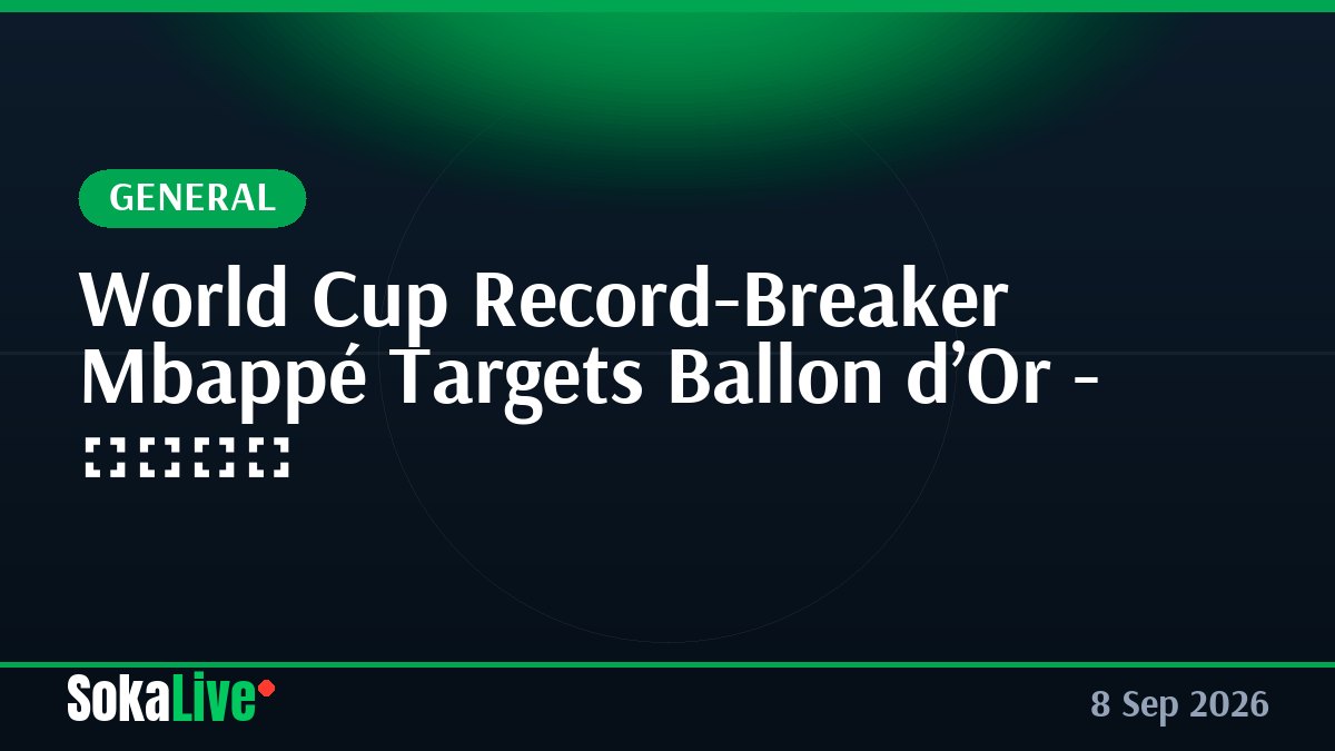 World Cup Record-Breaker Mbappé Targets Ballon d’Or - 조선일보