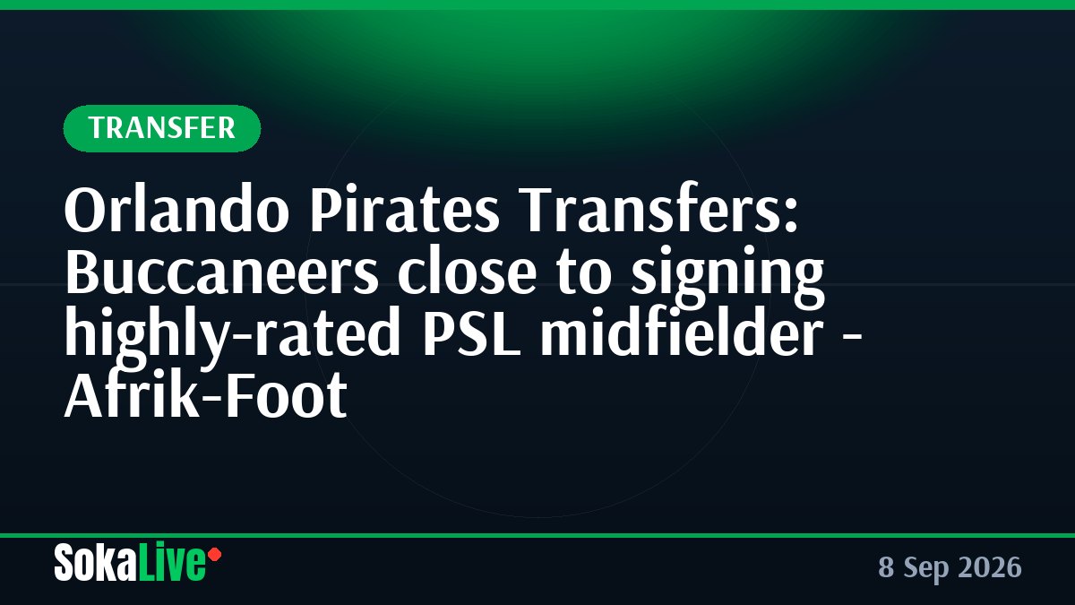 Orlando Pirates Transfers: Buccaneers close to signing highly-rated PSL midfielder - Afrik-Foot