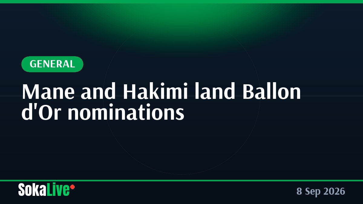 Mane and Hakimi land Ballon d'Or nominations