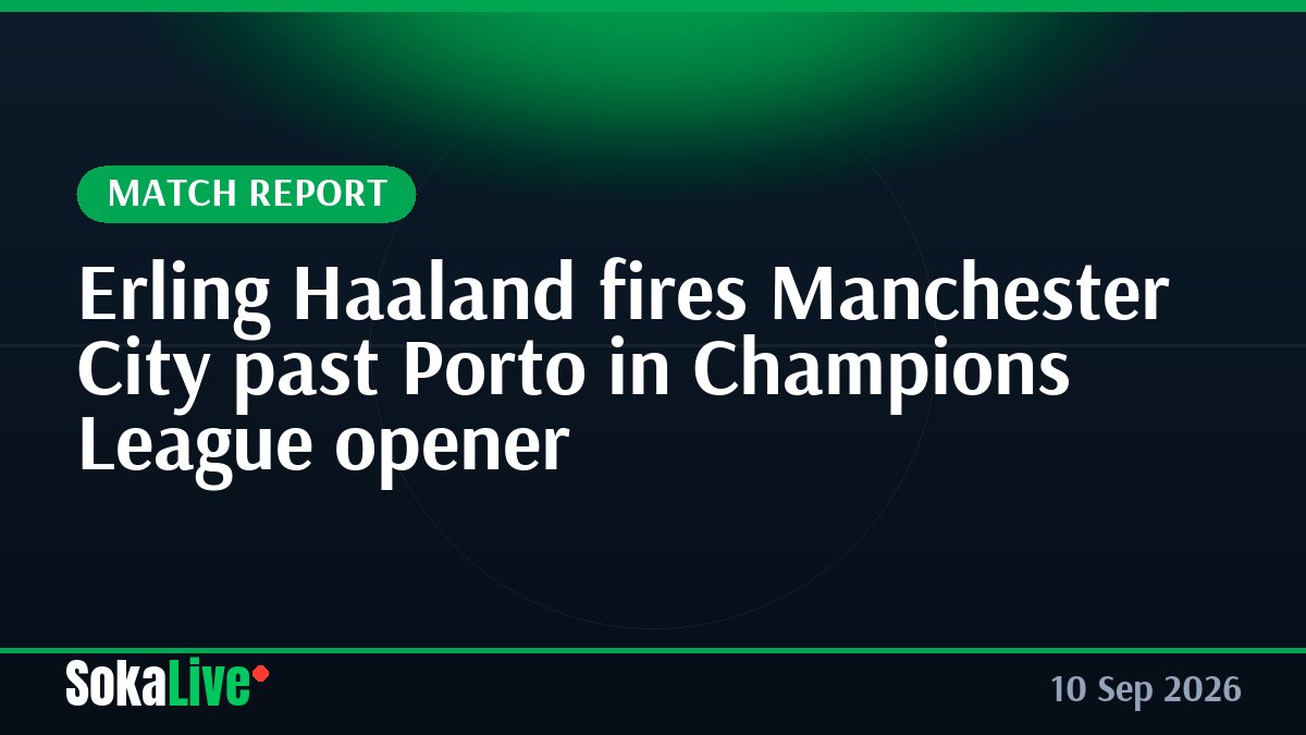 Erling Haaland fires Manchester City past Porto in Champions League opener