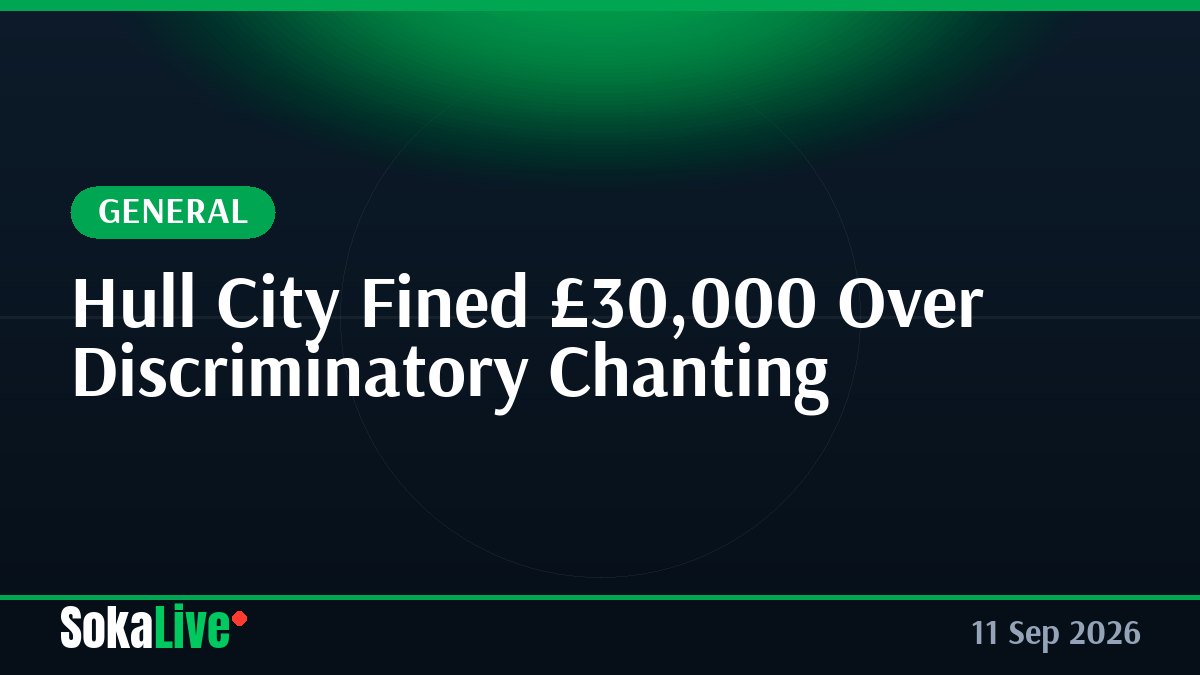 Hull City Fined £30,000 Over Discriminatory Chanting