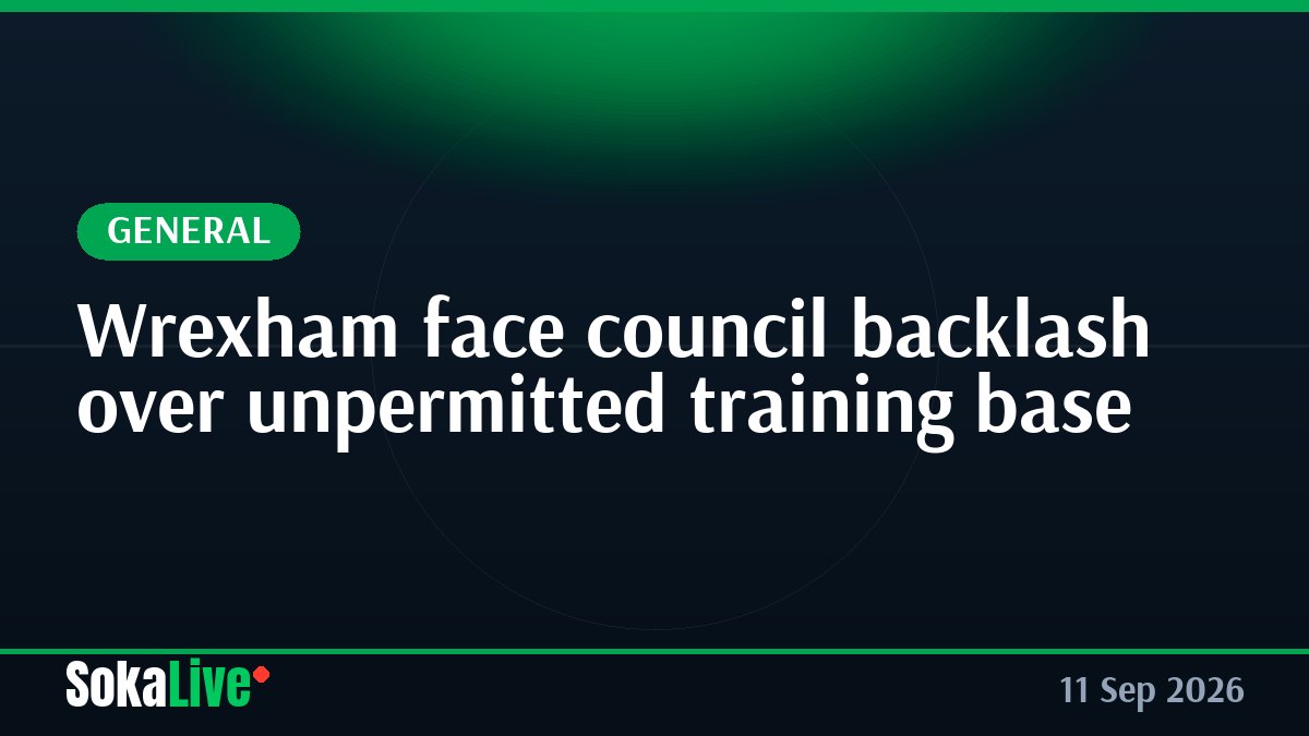Wrexham face council backlash over unpermitted training base