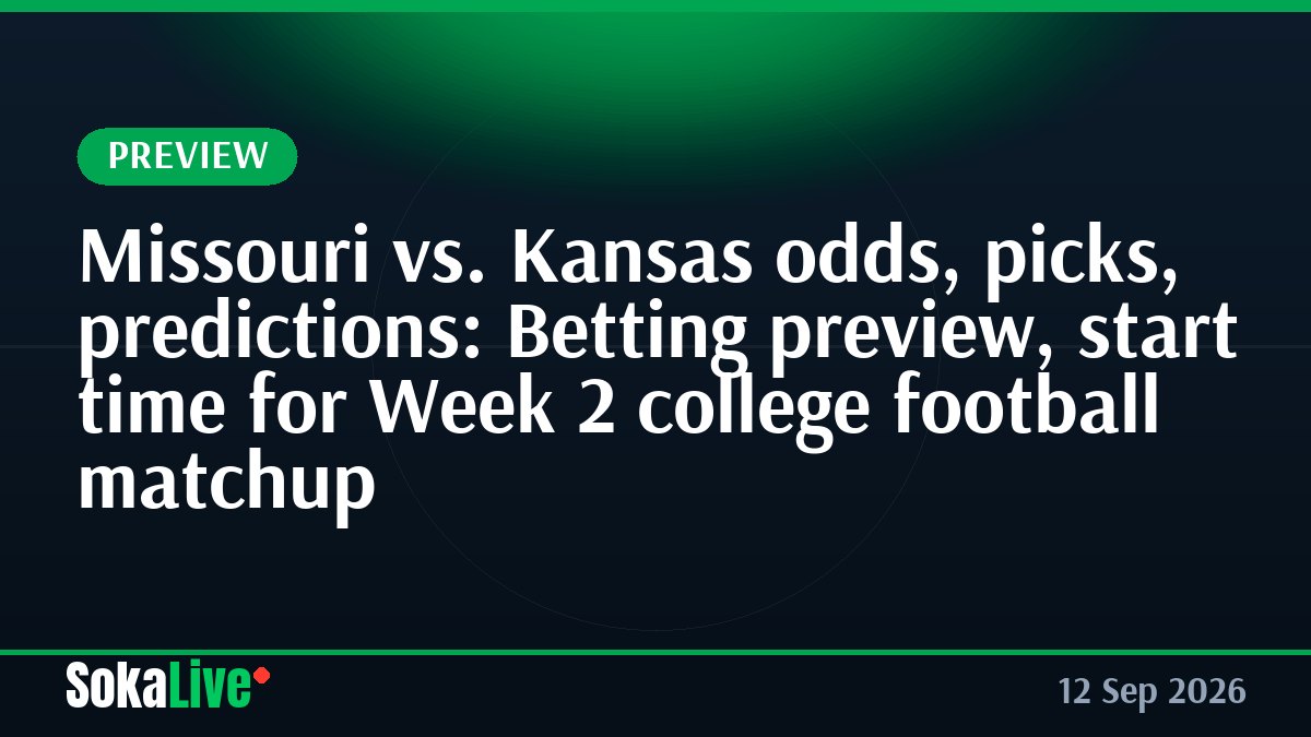 Missouri vs. Kansas odds, picks, predictions: Betting preview, start time for Week 2 college football matchup