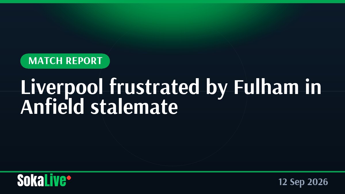 Liverpool frustrated by Fulham in Anfield stalemate
