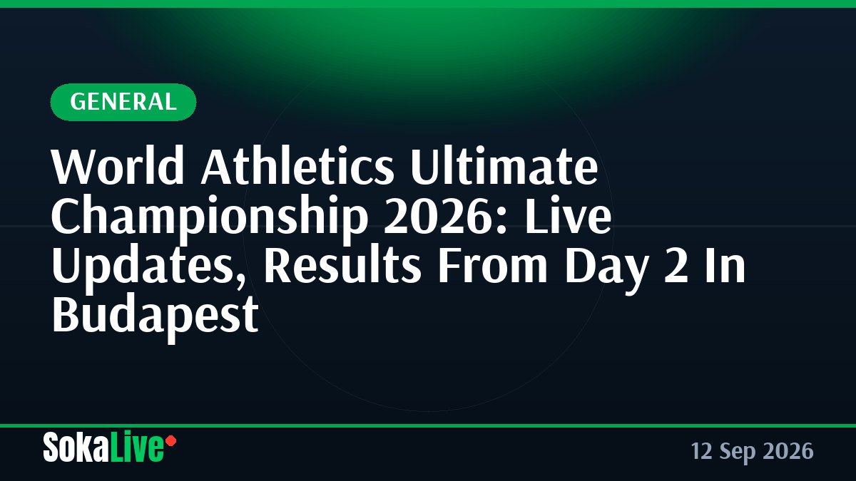 World Athletics Ultimate Championship 2026: Live Updates, Results From Day 2 In Budapest