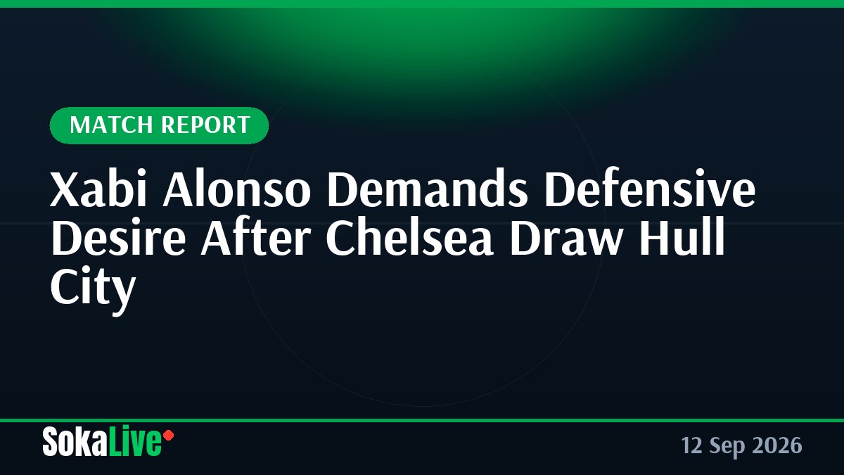 Xabi Alonso Demands Defensive Desire After Chelsea Draw Hull City