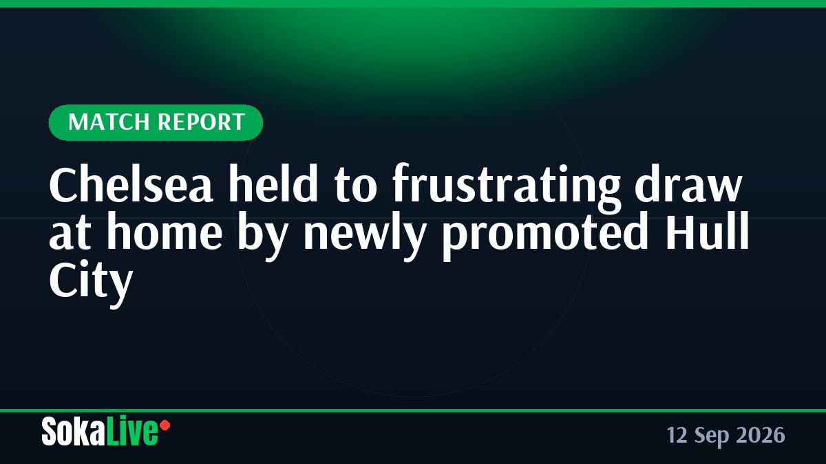 Chelsea held to frustrating draw at home by newly promoted Hull City