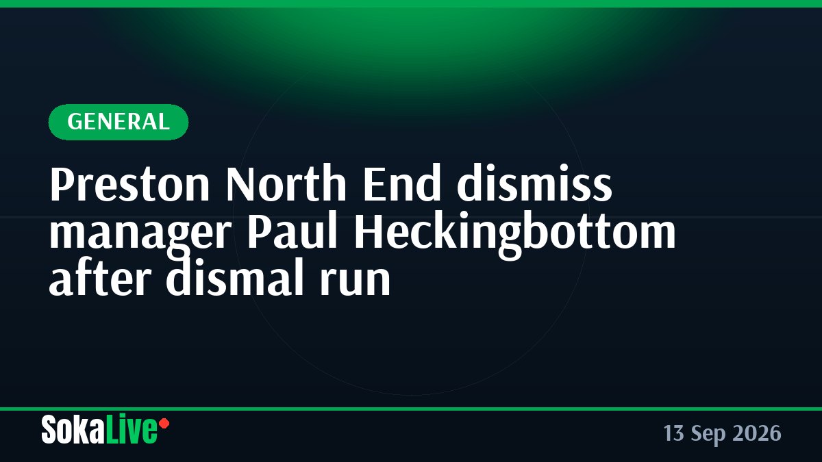 Preston North End dismiss manager Paul Heckingbottom after dismal run