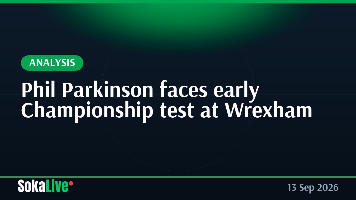 Phil Parkinson faces early Championship test at Wrexham
