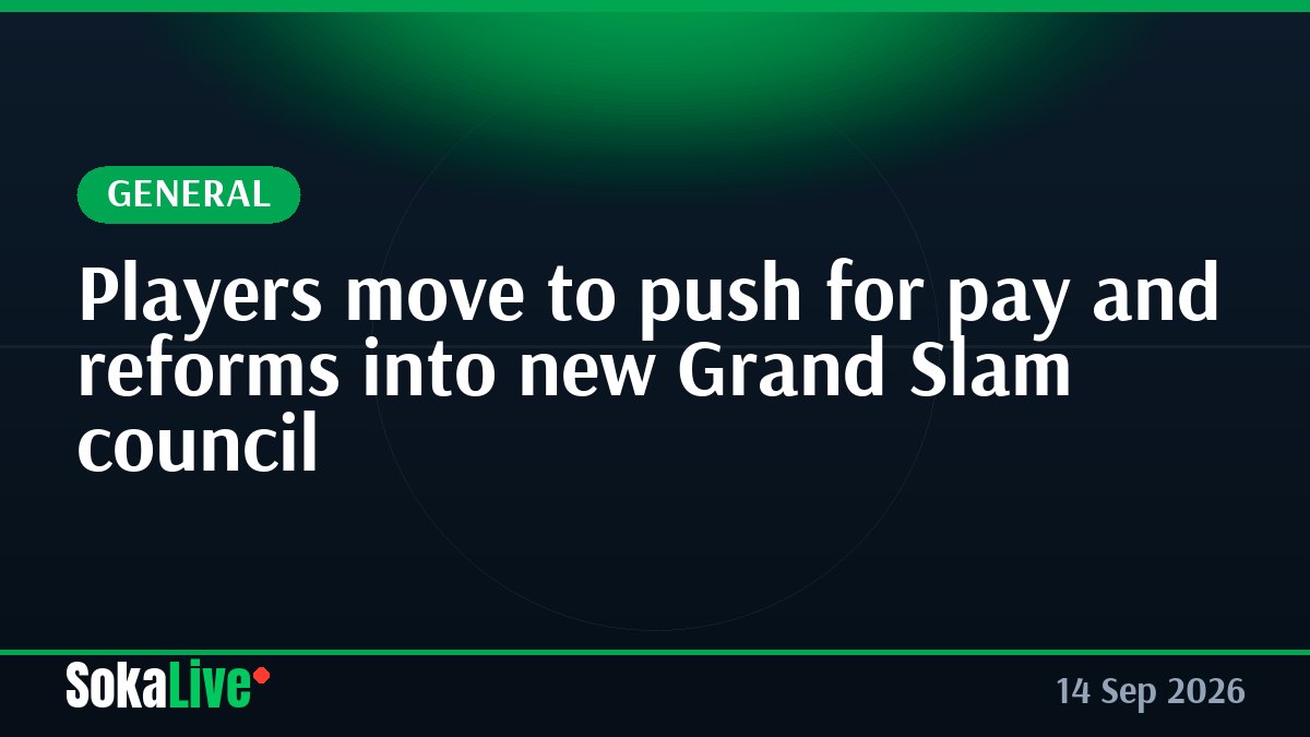 Players move to push for pay and reforms into new Grand Slam council