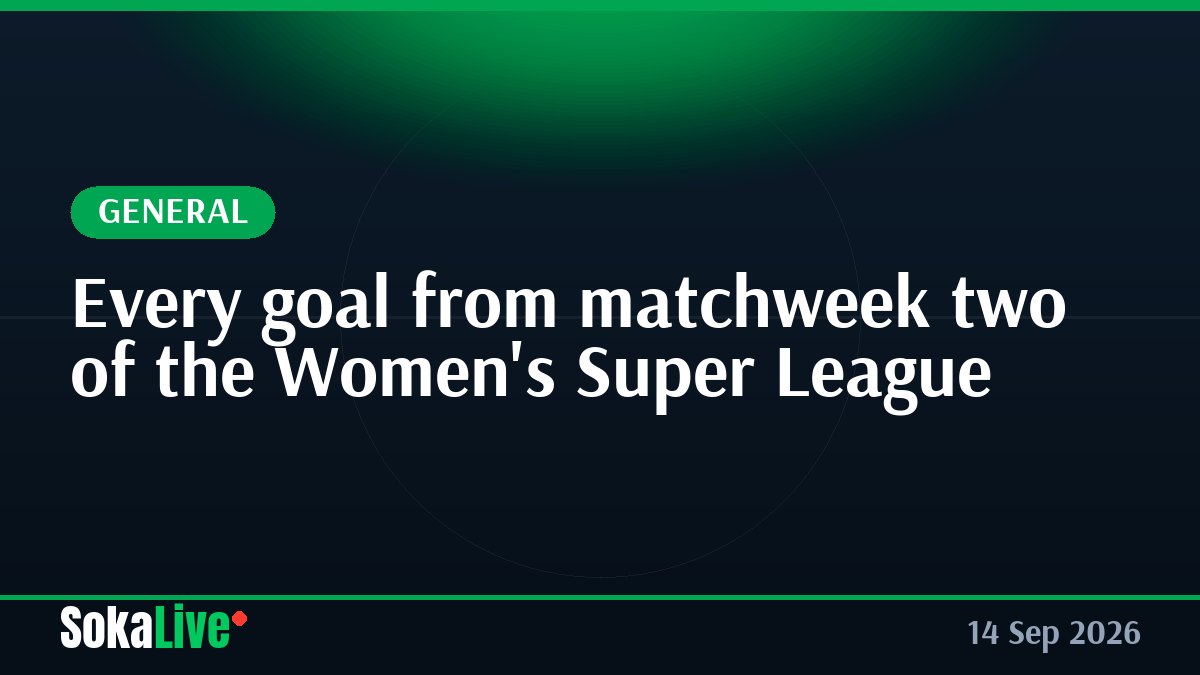 Every goal from matchweek two of the Women's Super League