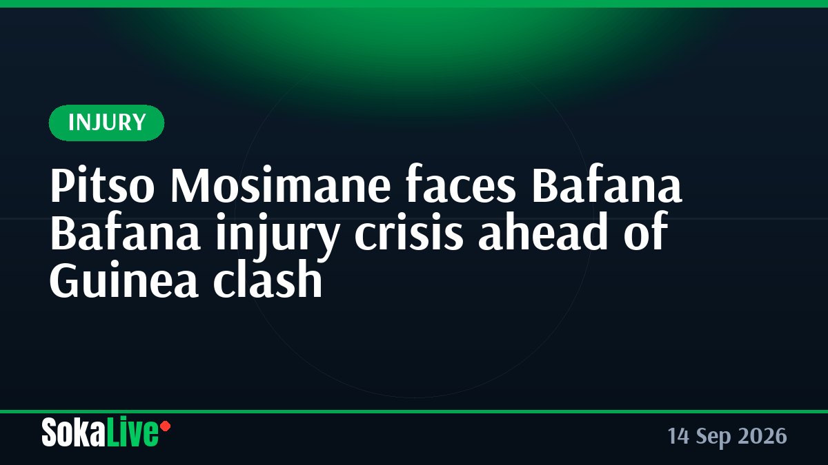 Pitso Mosimane faces Bafana Bafana injury crisis ahead of Guinea clash