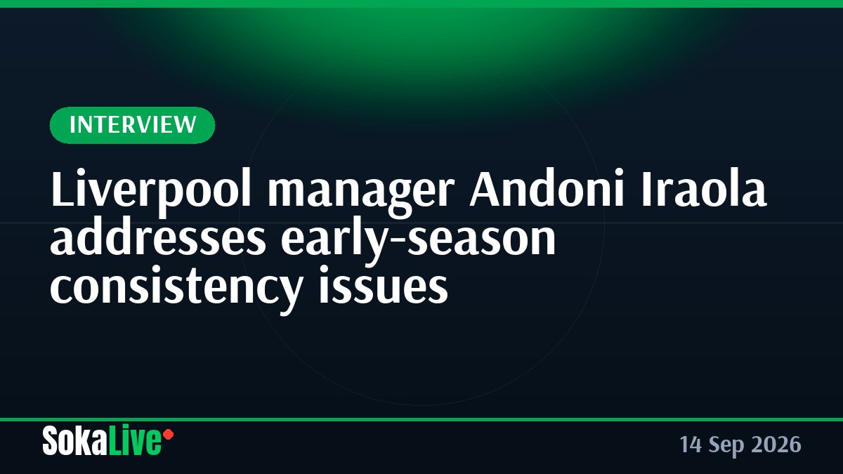 Liverpool manager Andoni Iraola addresses early-season consistency issues