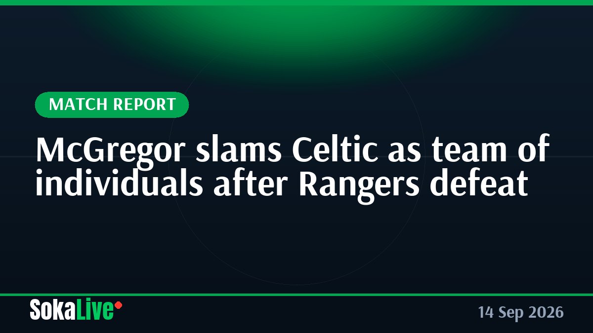 McGregor slams Celtic as team of individuals after Rangers defeat