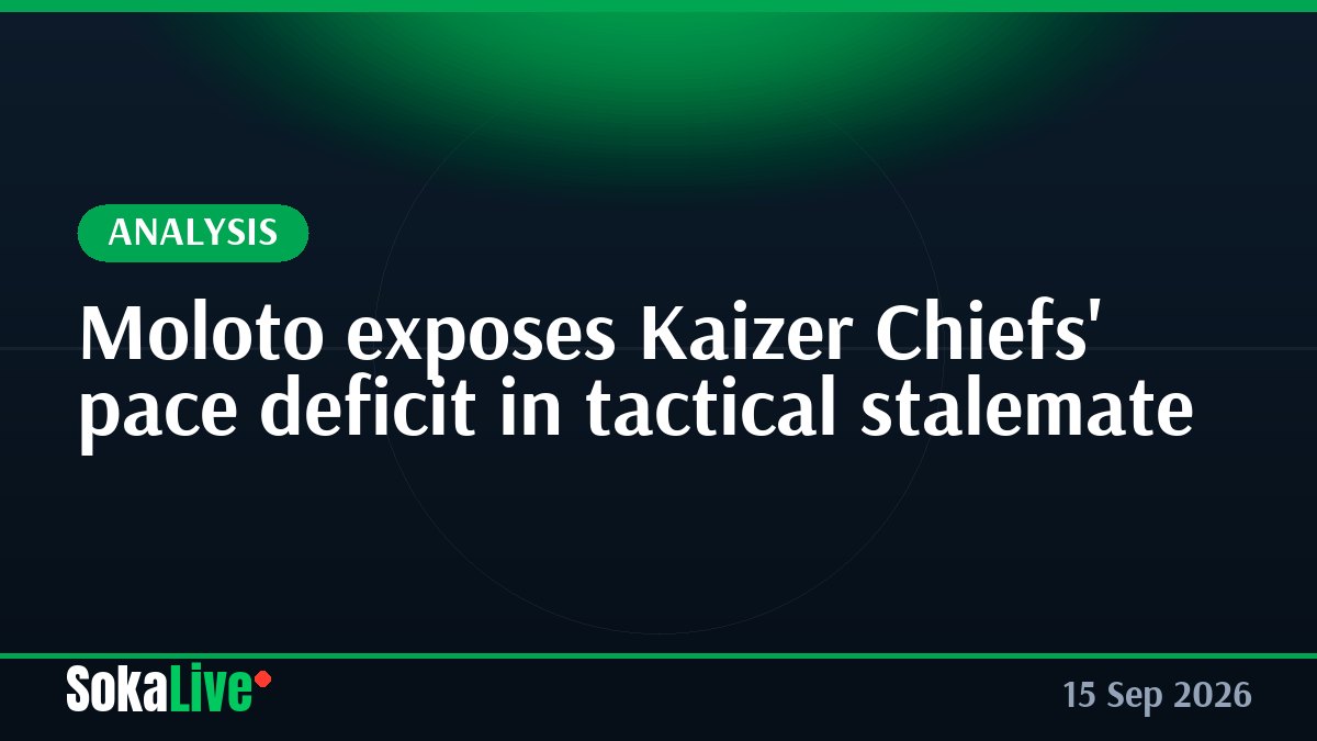 Moloto exposes Kaizer Chiefs' pace deficit in tactical stalemate