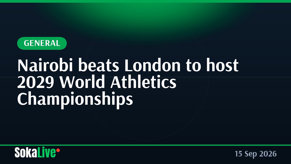 Nairobi beats London to host 2029 World Athletics Championships