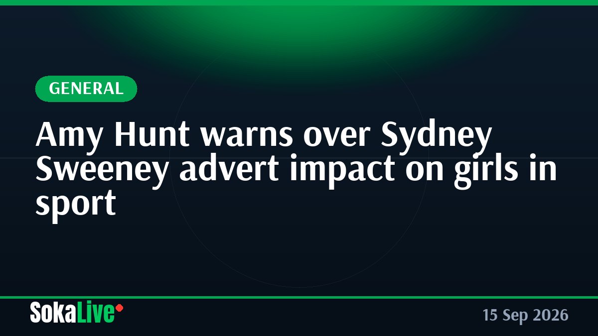 Amy Hunt warns over Sydney Sweeney advert impact on girls in sport