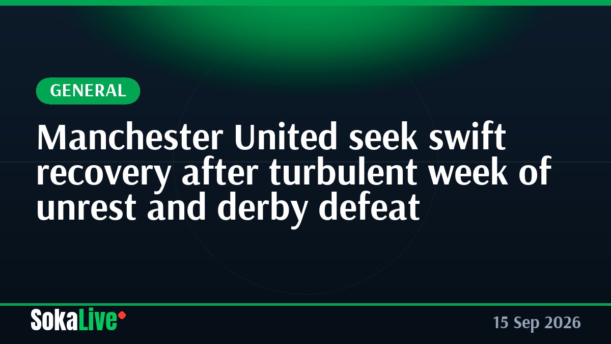 Manchester United seek swift recovery after turbulent week of unrest and derby defeat