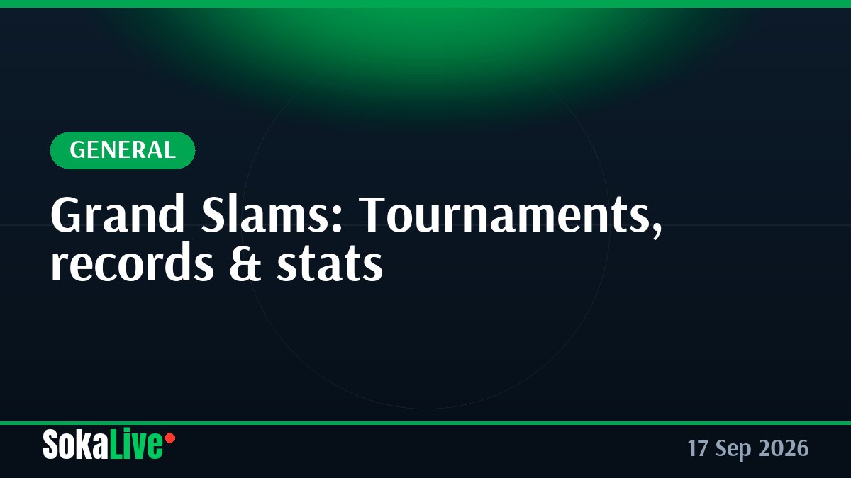 Grand Slams: Tournaments, records & stats