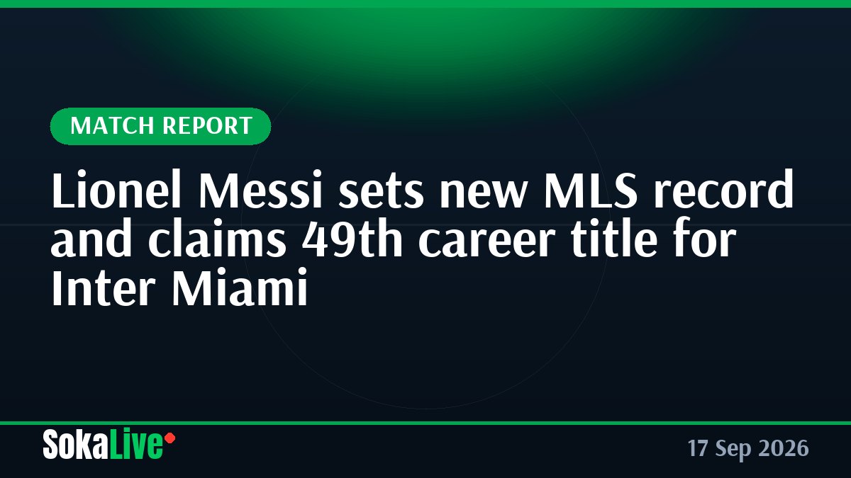 Lionel Messi sets new MLS record and claims 49th career title for Inter Miami
