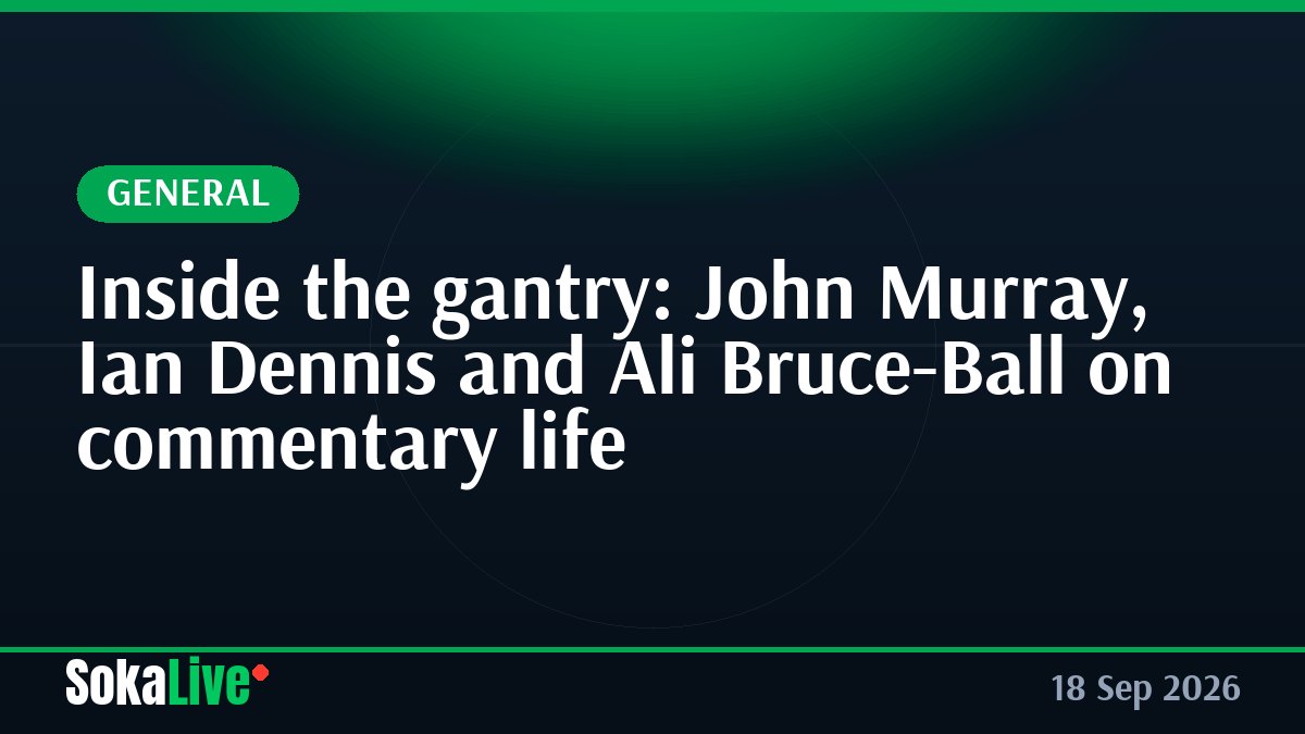 Inside the gantry: John Murray, Ian Dennis and Ali Bruce-Ball on commentary life