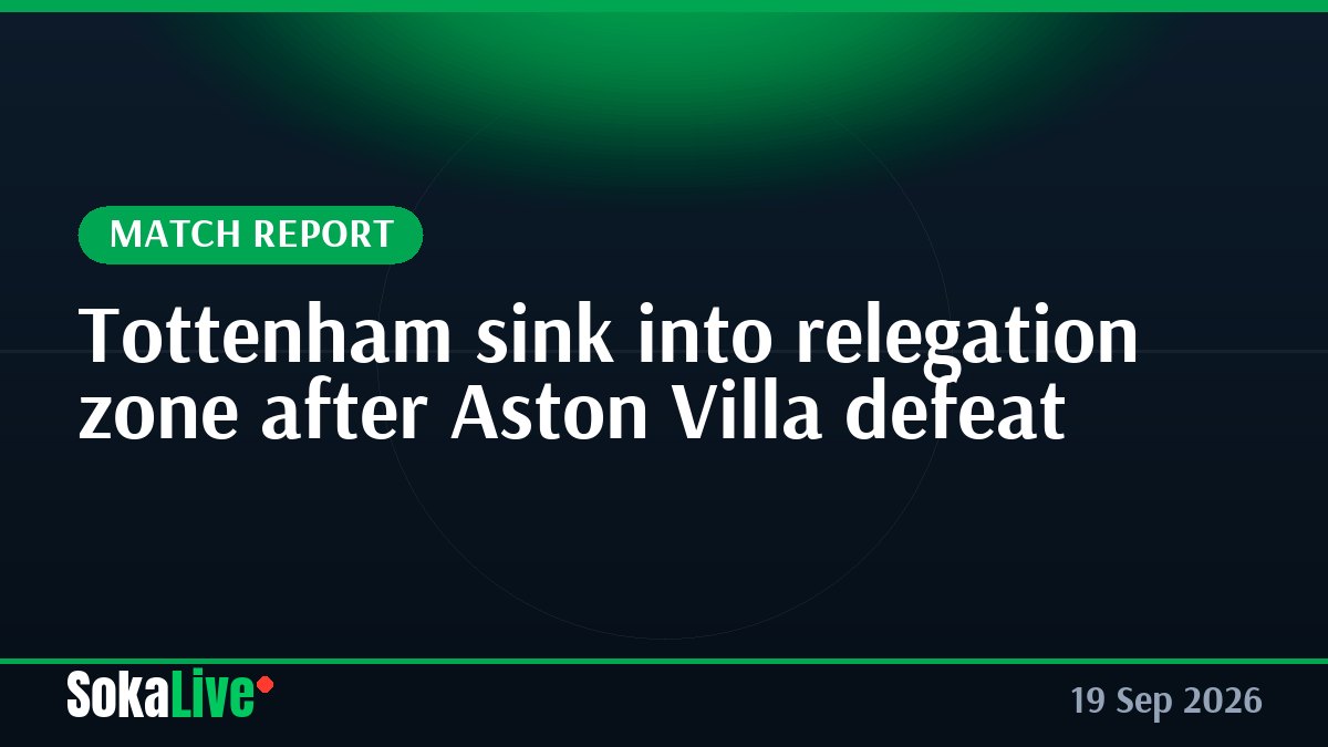 Tottenham sink into relegation zone after Aston Villa defeat