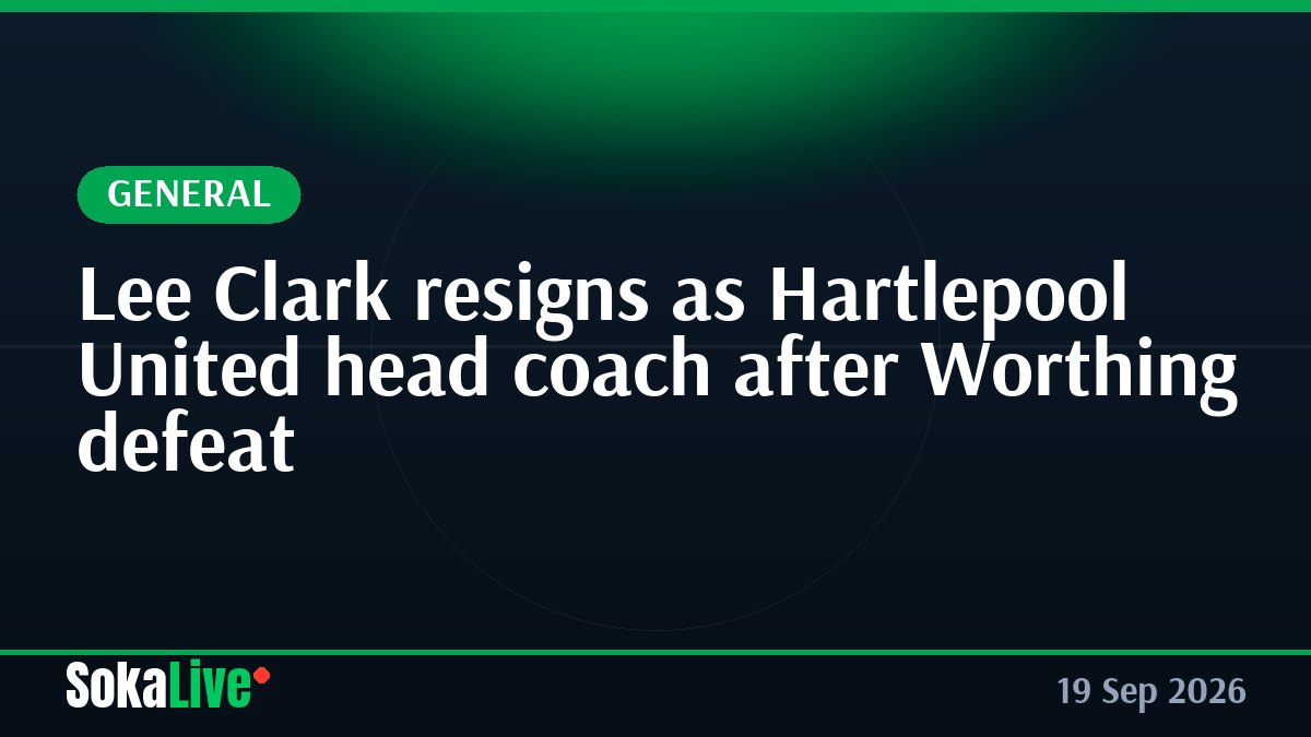 Lee Clark resigns as Hartlepool United head coach after Worthing defeat