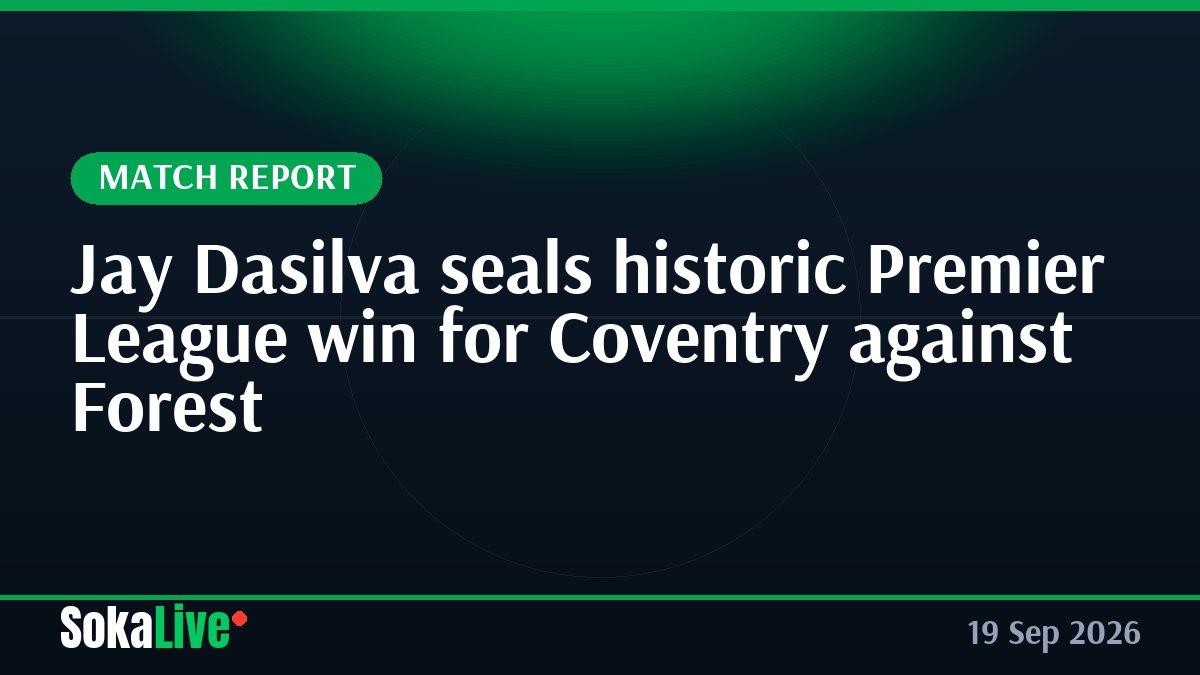 Jay Dasilva seals historic Premier League win for Coventry against Forest
