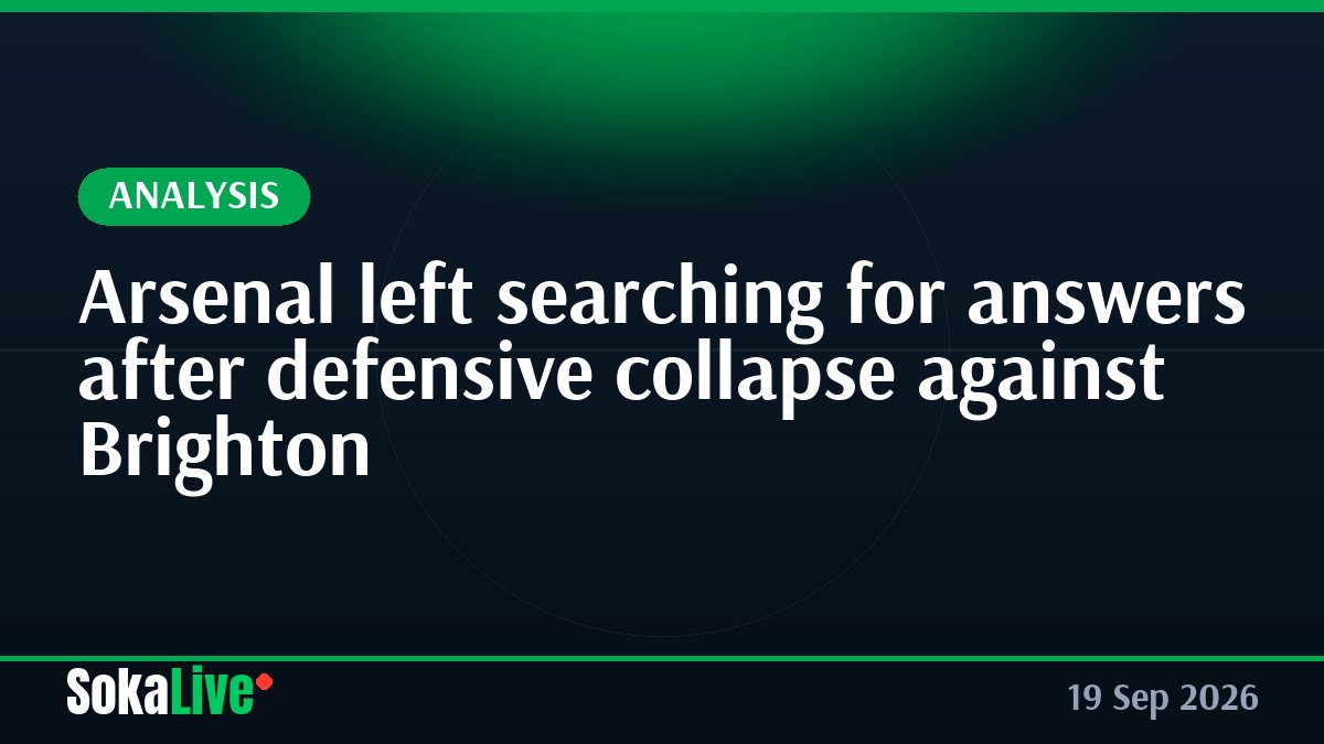 Arsenal left searching for answers after defensive collapse against Brighton