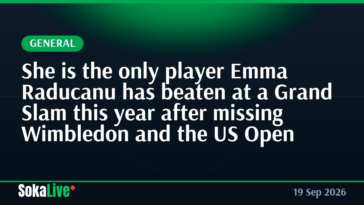 She is the only player Emma Raducanu has beaten at a Grand Slam this year after missing Wimbledon and the US Open