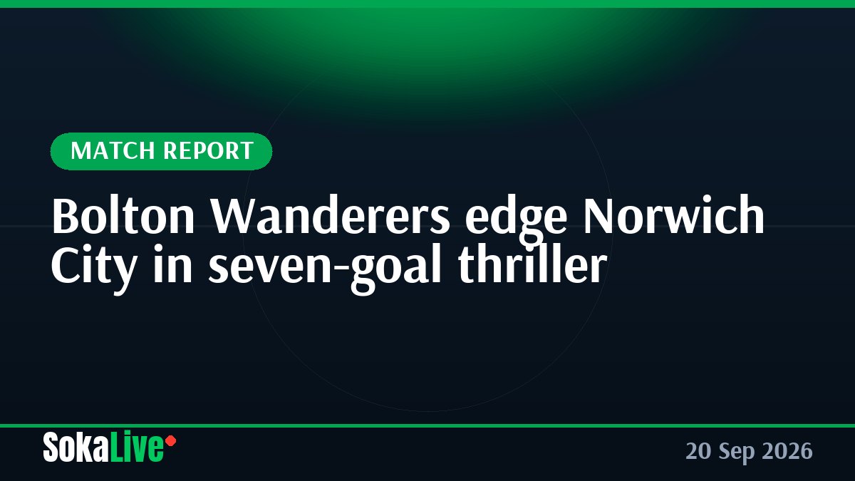 Bolton Wanderers edge Norwich City in seven-goal thriller