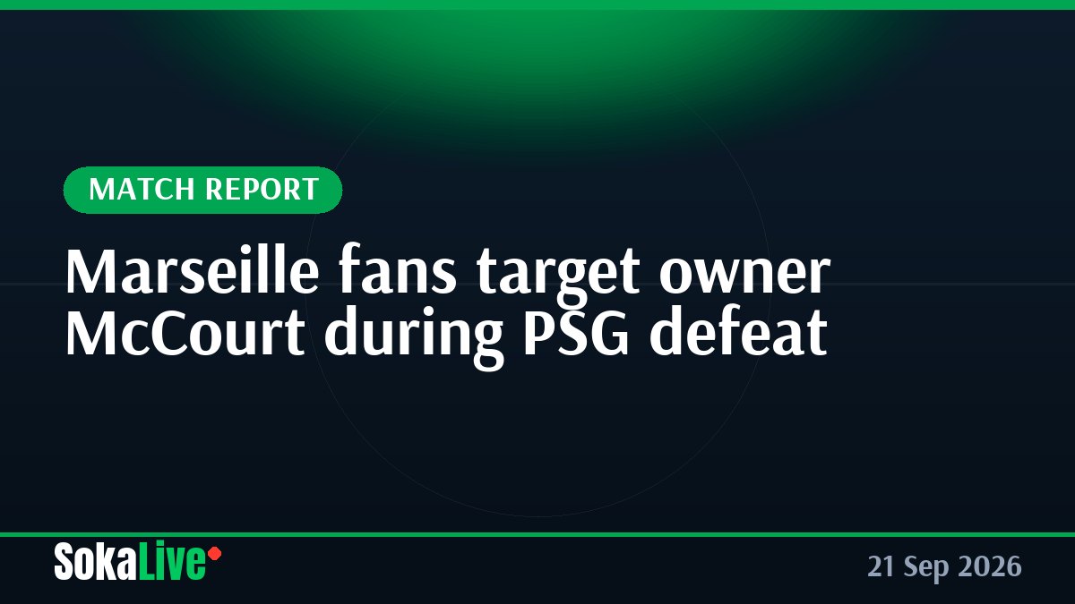 Marseille fans target owner McCourt during PSG defeat