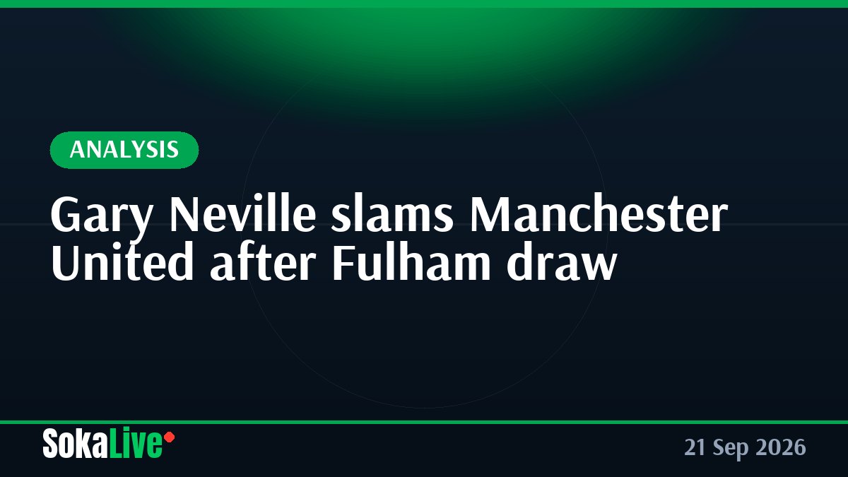 Gary Neville slams Manchester United after Fulham draw