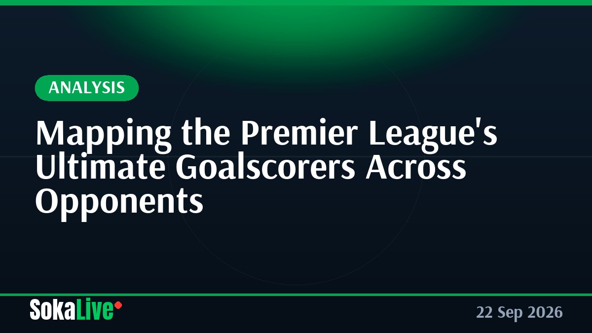 Mapping the Premier League's Ultimate Goalscorers Across Opponents