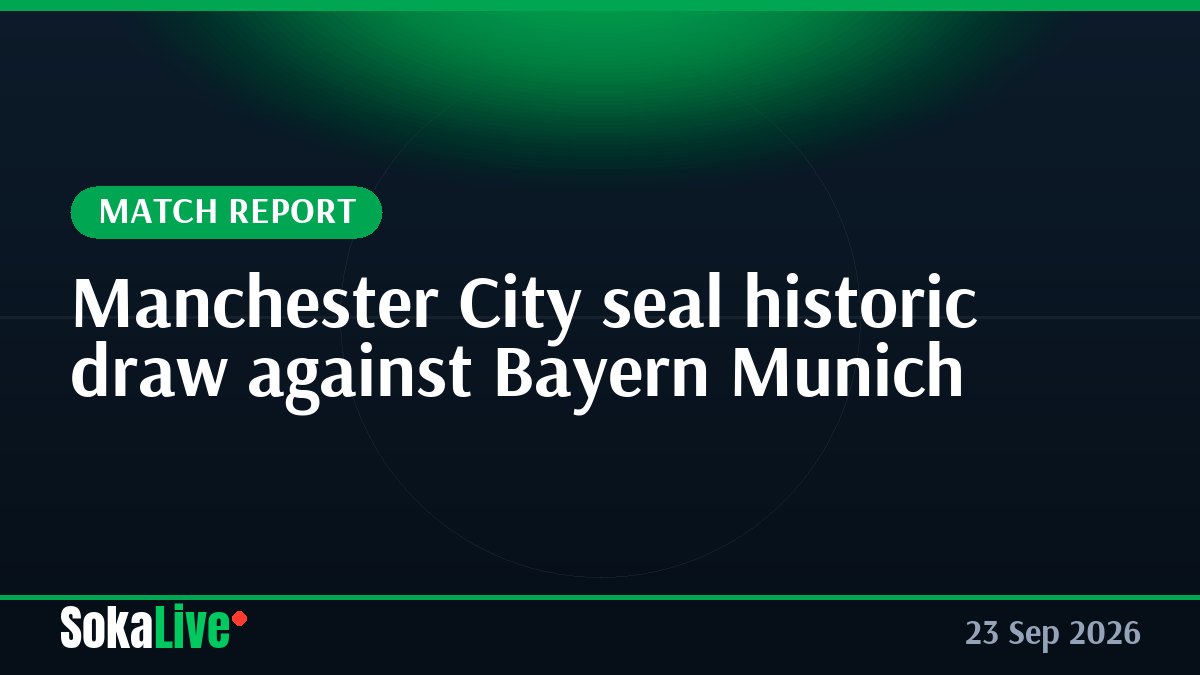 Manchester City seal historic draw against Bayern Munich