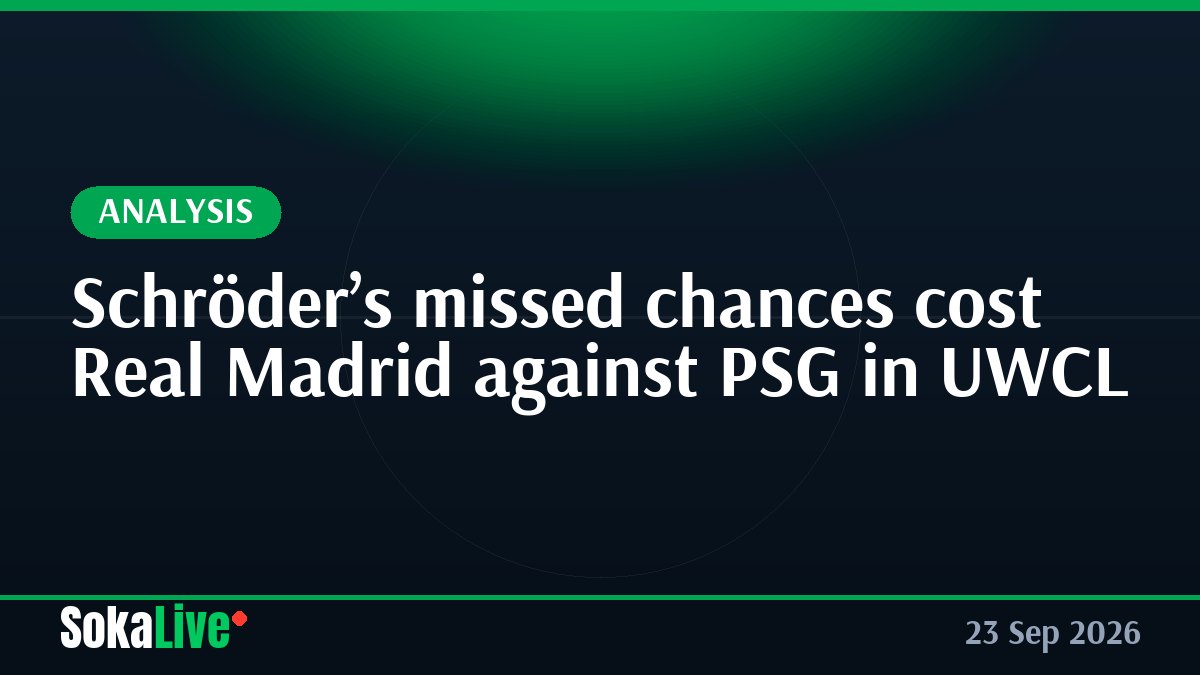Schröder’s missed chances cost Real Madrid against PSG in UWCL
