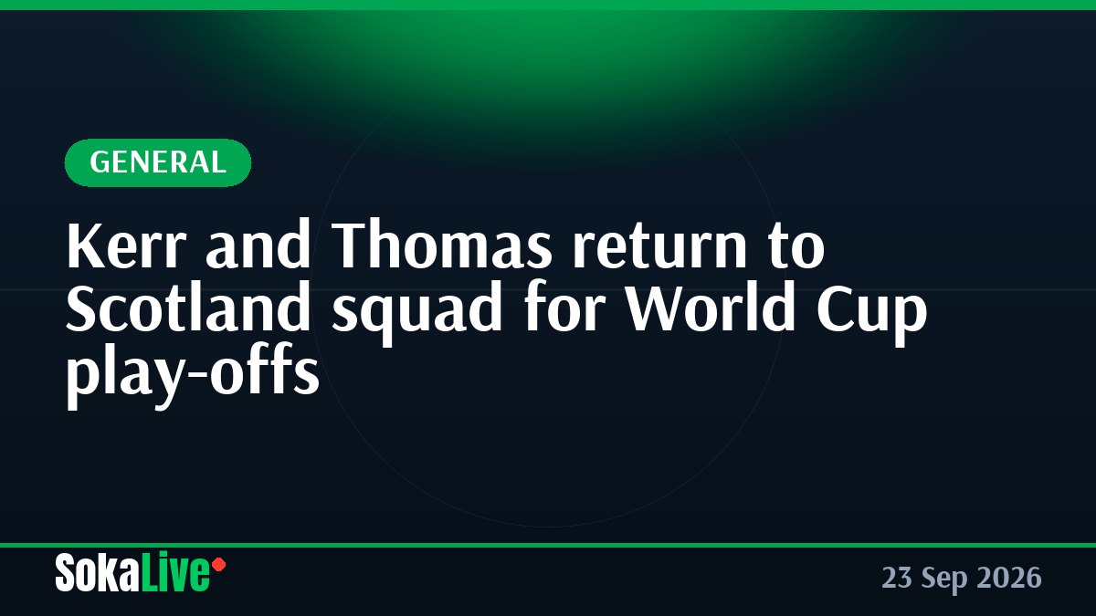 Kerr and Thomas return to Scotland squad for World Cup play-offs