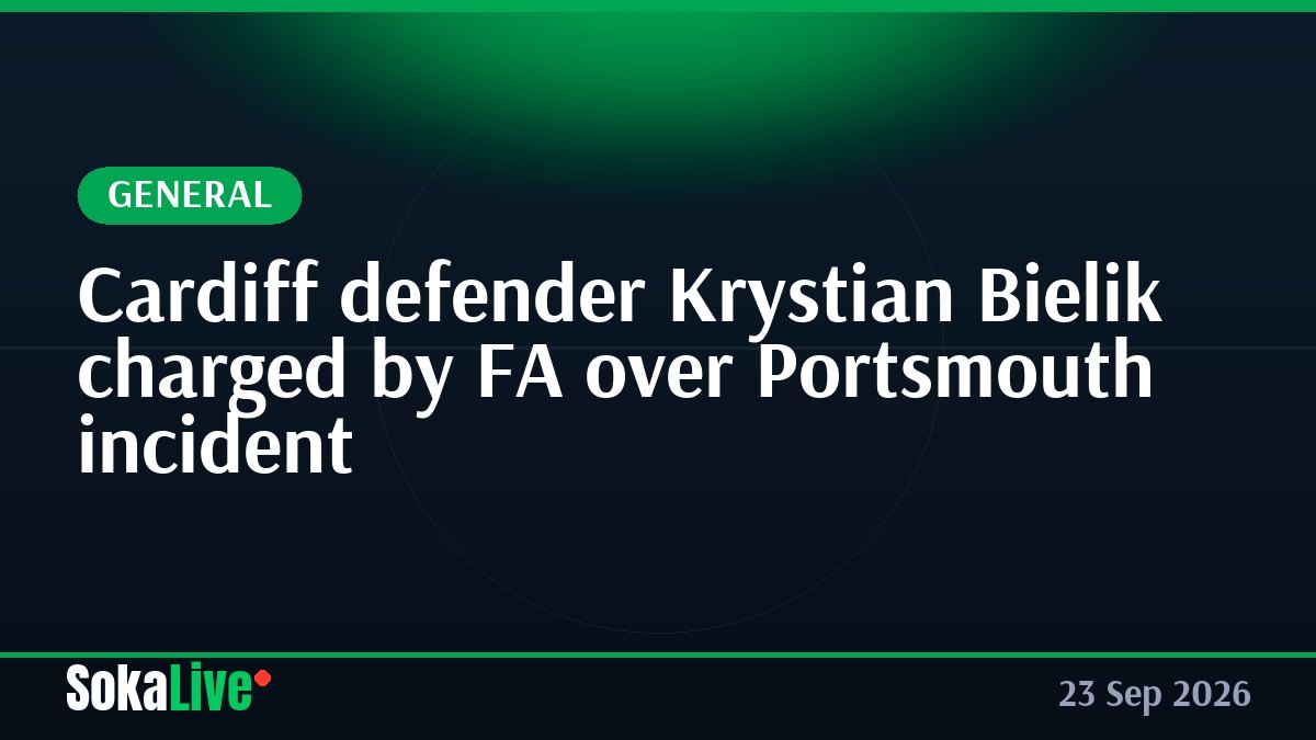 Cardiff defender Krystian Bielik charged by FA over Portsmouth incident