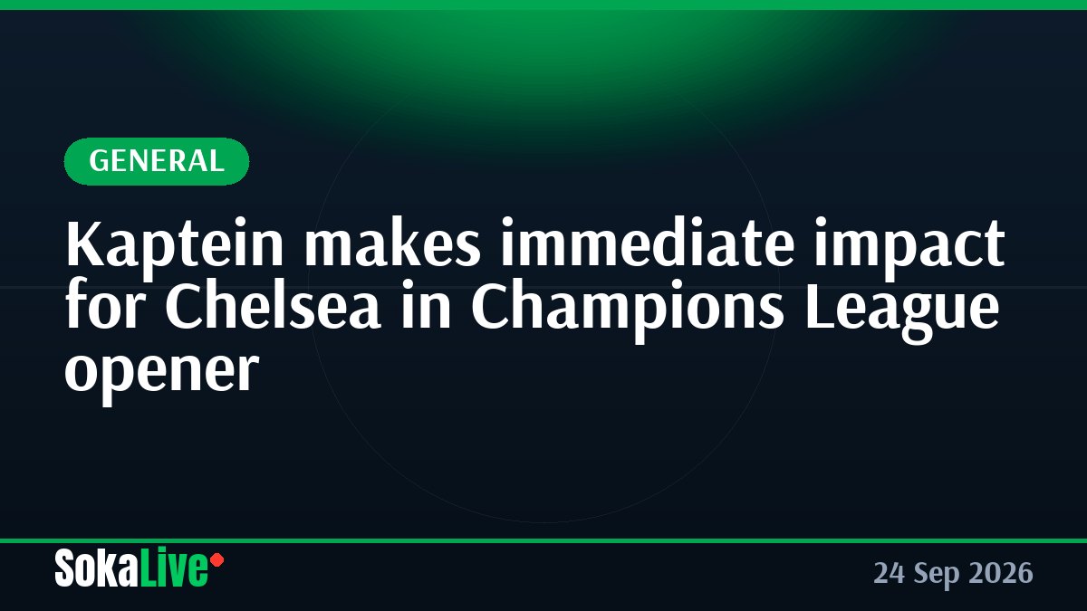 Kaptein makes immediate impact for Chelsea in Champions League opener