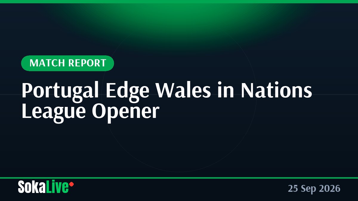 Portugal Edge Wales in Nations League Opener