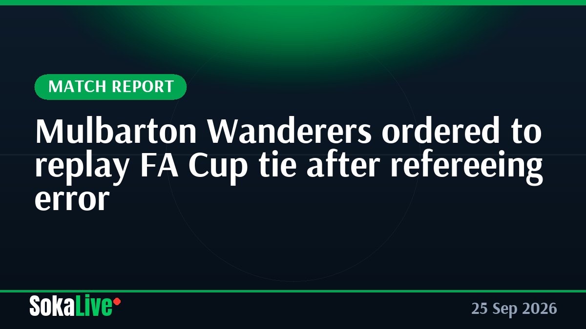 Mulbarton Wanderers ordered to replay FA Cup tie after refereeing error