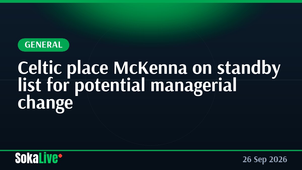 Celtic place McKenna on standby list for potential managerial change
