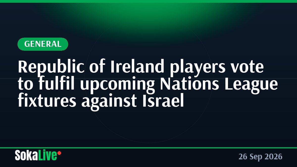 Republic of Ireland players vote to fulfil upcoming Nations League fixtures against Israel