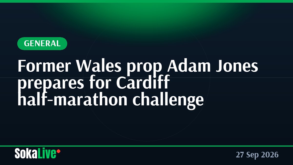 Former Wales prop Adam Jones prepares for Cardiff half-marathon challenge