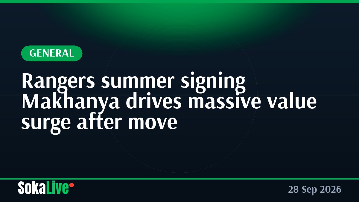 Rangers summer signing Makhanya drives massive value surge after move