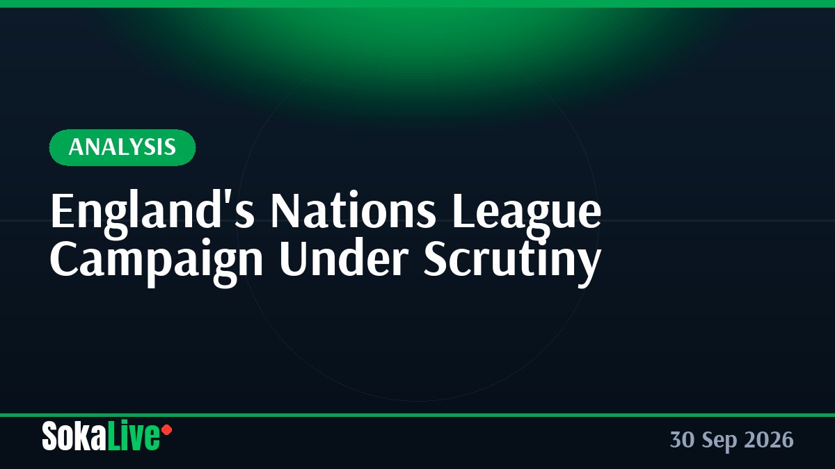 England's Nations League Campaign Under Scrutiny