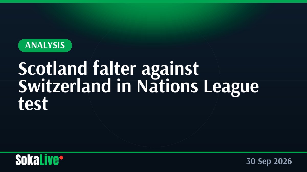 Scotland falter against Switzerland in Nations League test