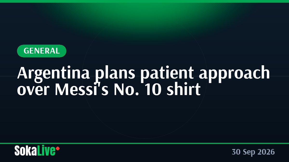 Argentina plans patient approach over Messi's No. 10 shirt